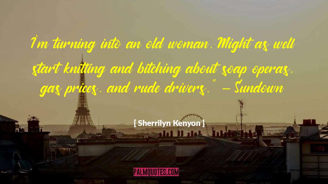 Bitching quotes by Sherrilyn Kenyon