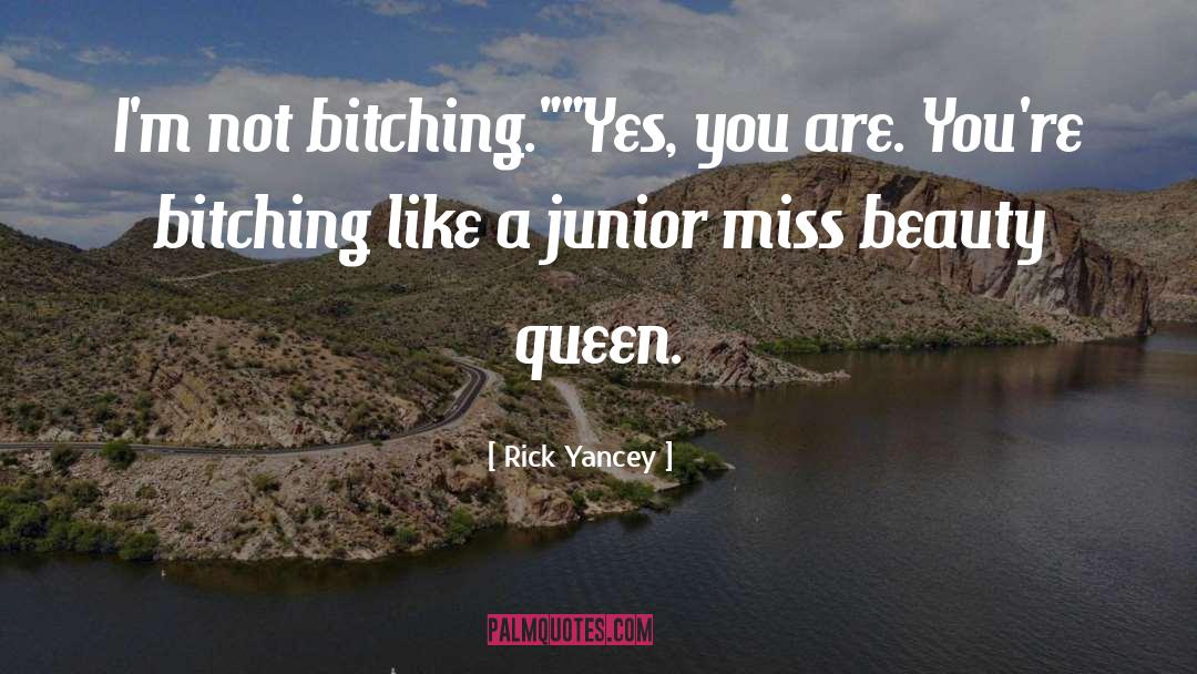 Bitching quotes by Rick Yancey