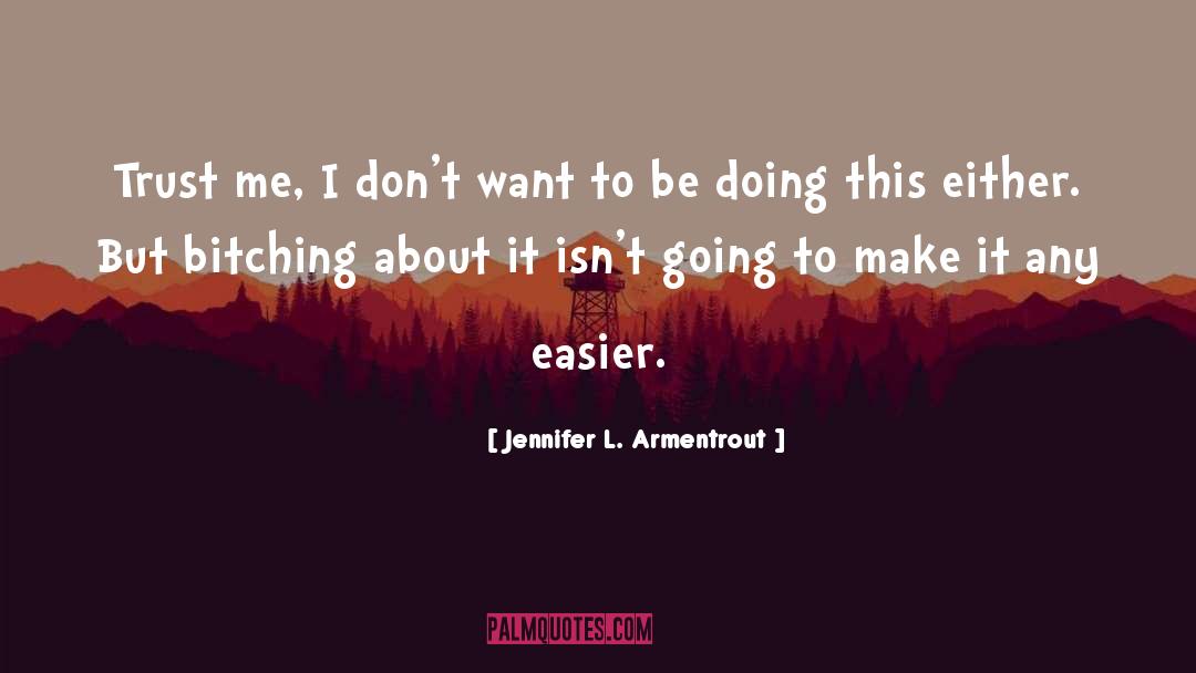 Bitching quotes by Jennifer L. Armentrout