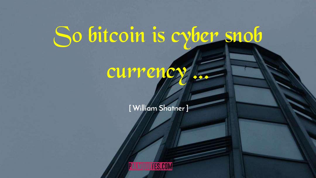 Bitcoin quotes by William Shatner