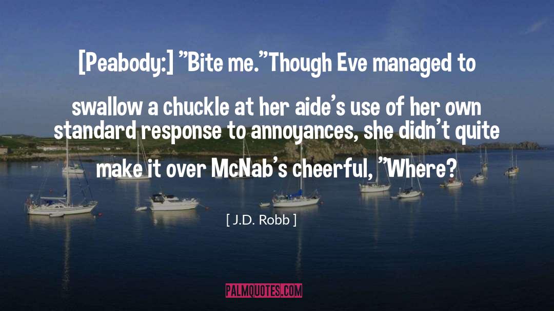 Bite Me quotes by J.D. Robb
