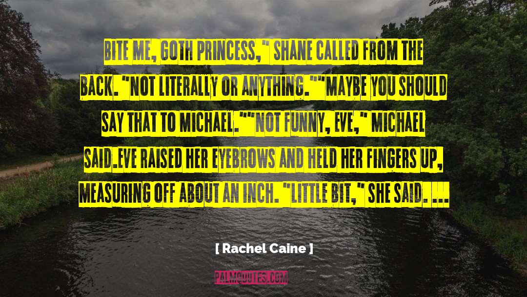 Bite Me quotes by Rachel Caine