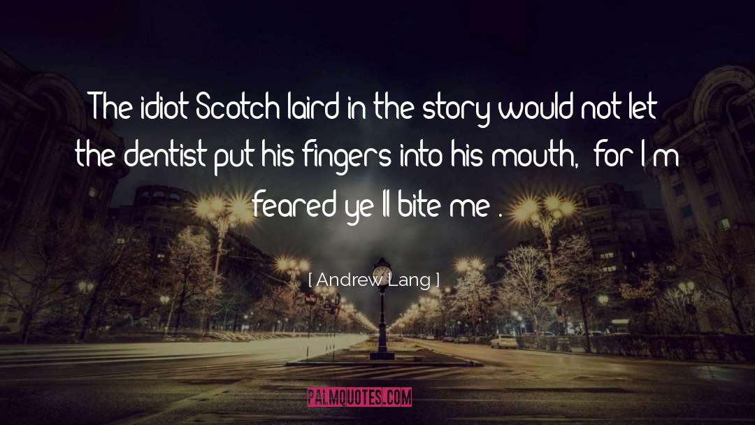 Bite Me quotes by Andrew Lang