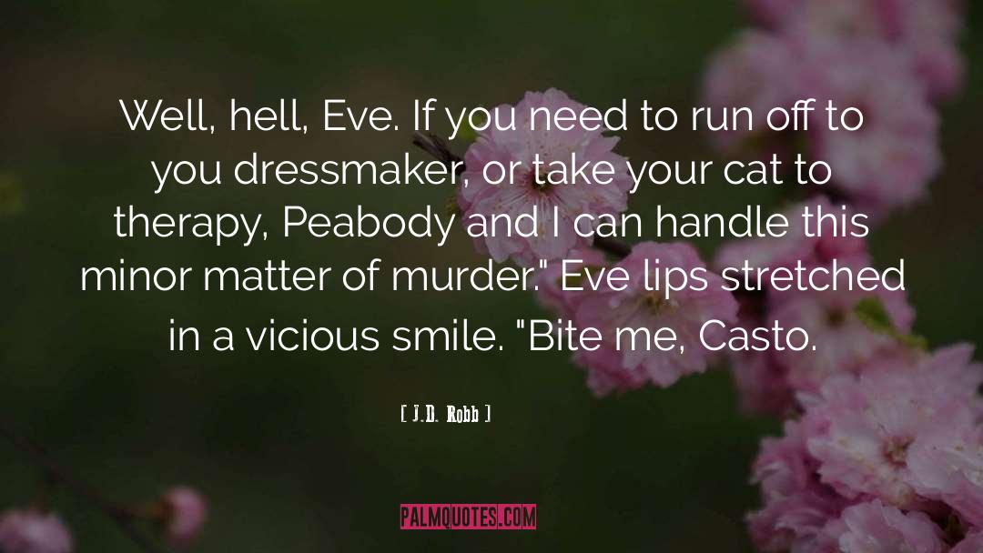 Bite Me quotes by J.D. Robb