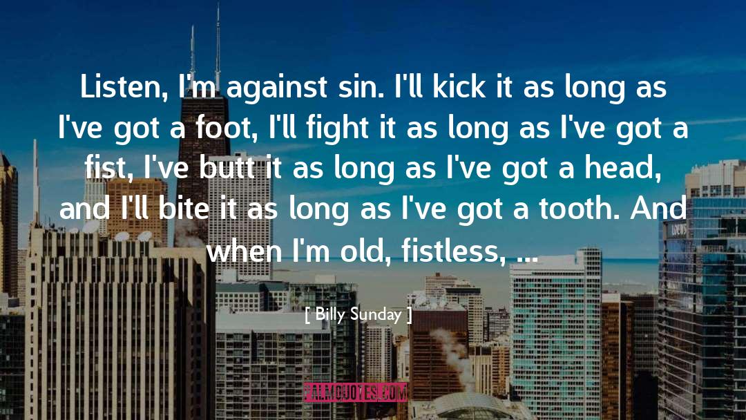 Bite quotes by Billy Sunday