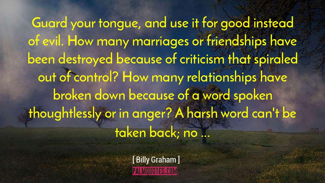 Bite Your Tongue quotes by Billy Graham