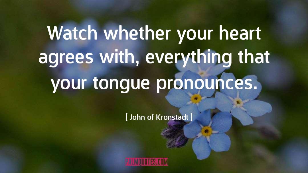 Bite Your Tongue quotes by John Of Kronstadt
