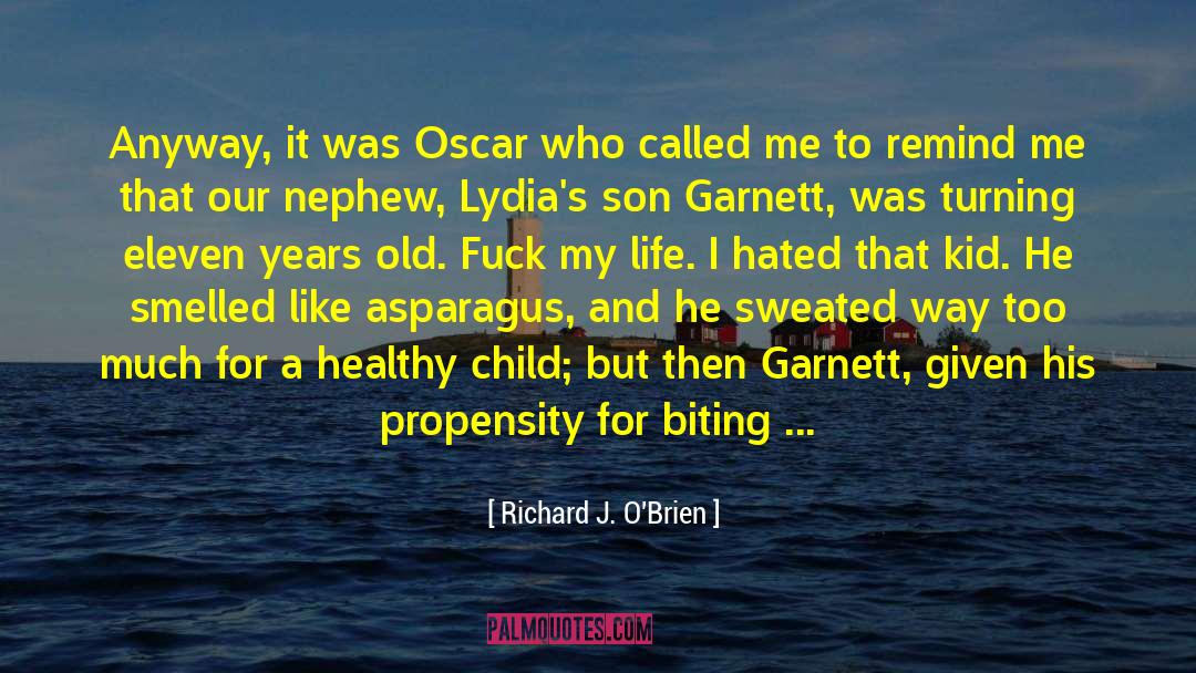 Biting quotes by Richard J. O'Brien