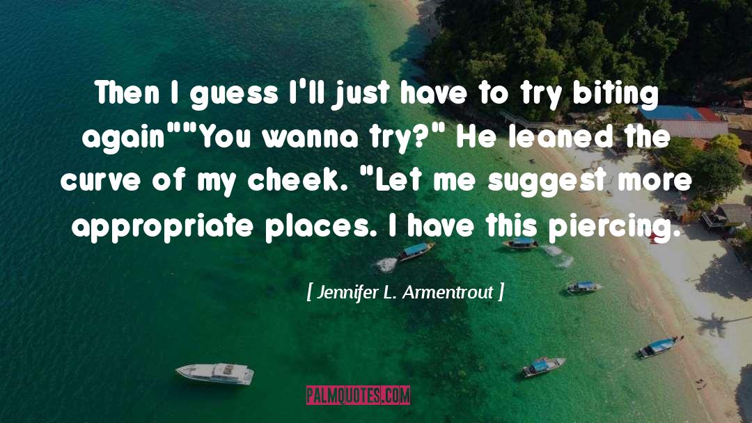 Biting quotes by Jennifer L. Armentrout