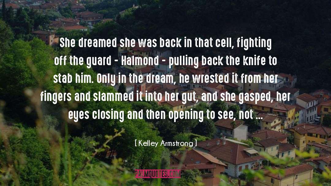 Biting The Hand That Feeds You quotes by Kelley Armstrong