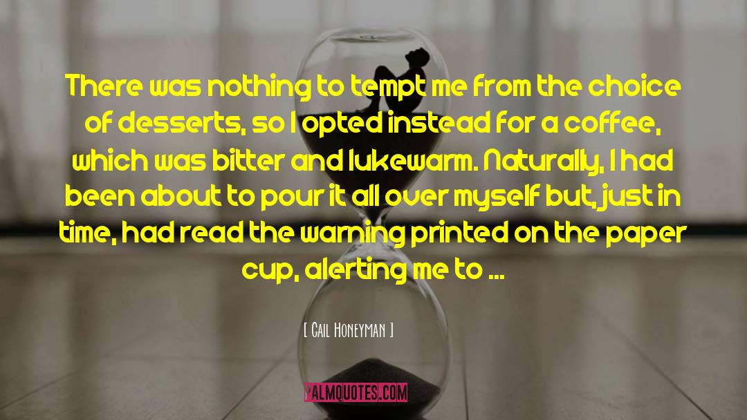 Bitter Aftertaste quotes by Gail Honeyman