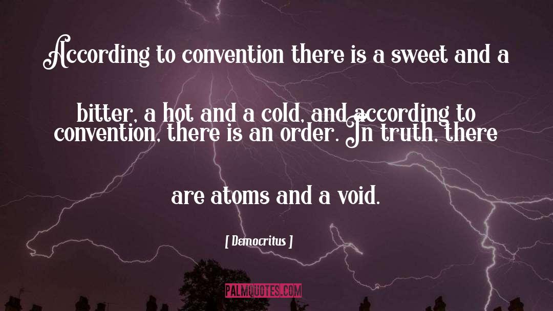 Bitter Cold quotes by Democritus