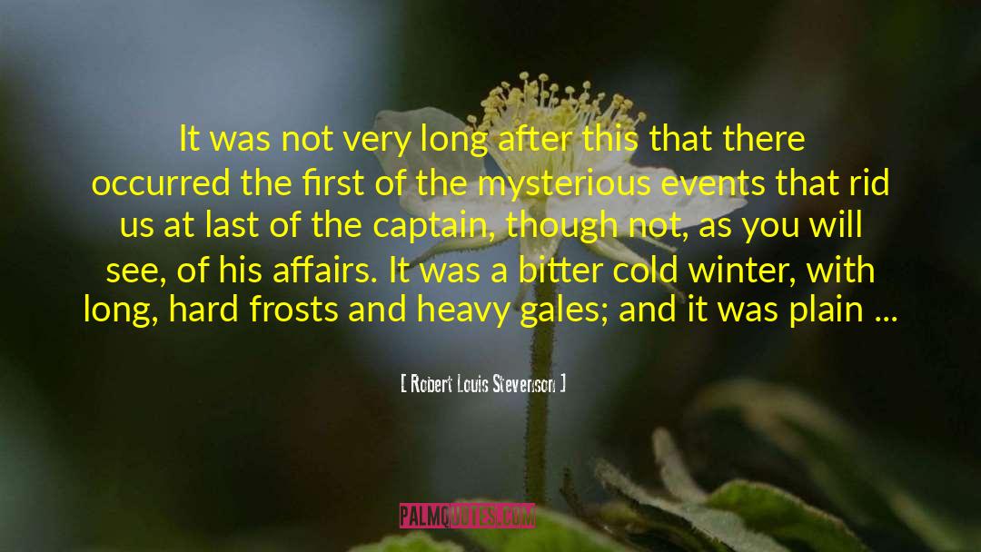 Bitter Cold quotes by Robert Louis Stevenson