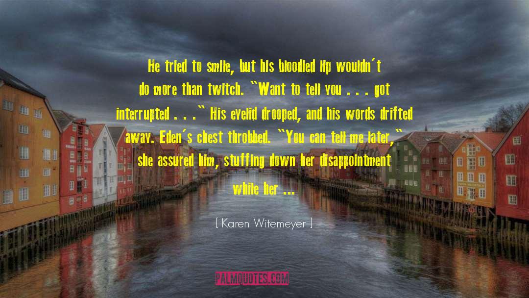 Bitter Disappointment quotes by Karen Witemeyer