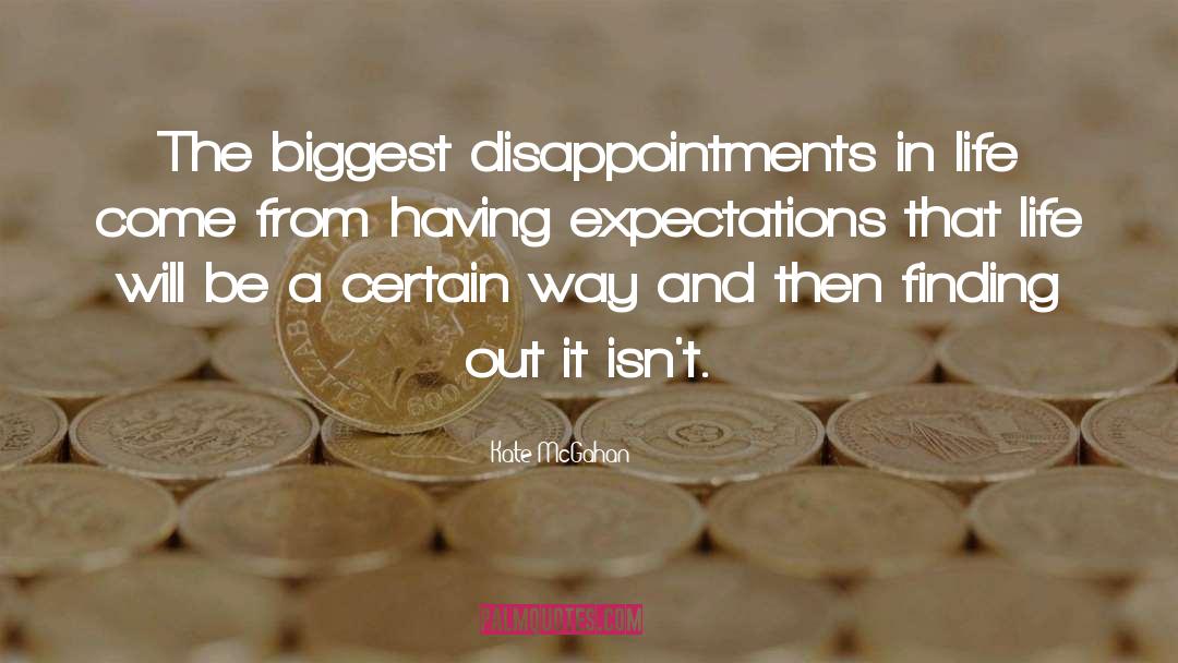 Bitter Disappointment quotes by Kate McGahan