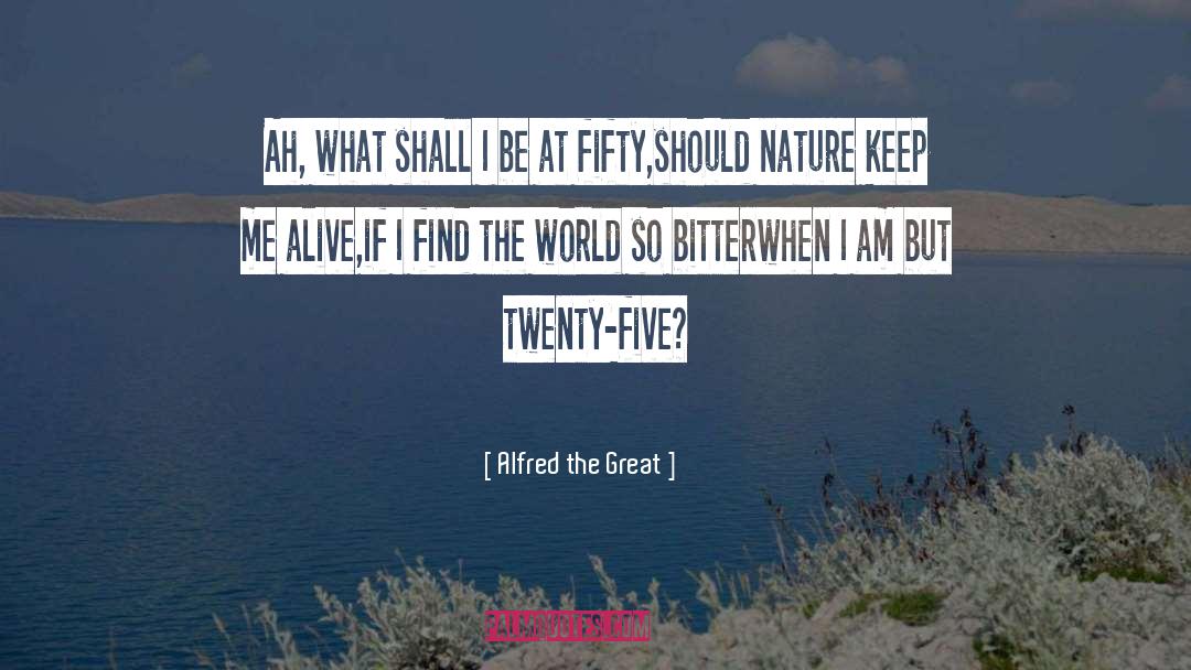 Bitter Exes quotes by Alfred The Great