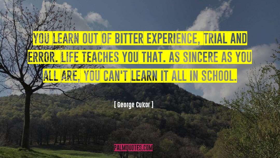 Bitter Experience quotes by George Cukor