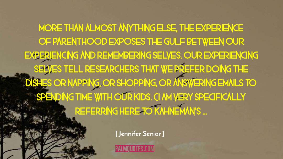 Bitter Experience quotes by Jennifer Senior