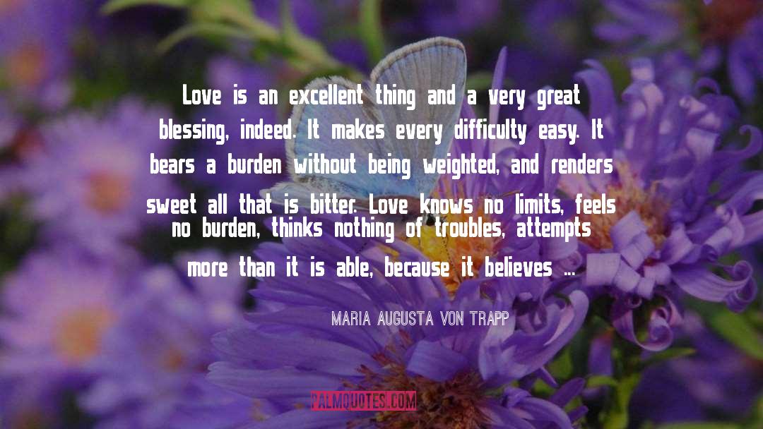 Bitter Love quotes by Maria Augusta Von Trapp