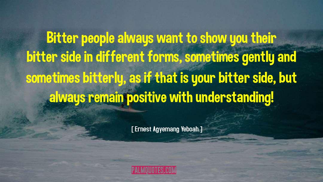 Bitter People quotes by Ernest Agyemang Yeboah