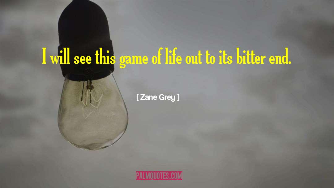 Bitter Pills quotes by Zane Grey