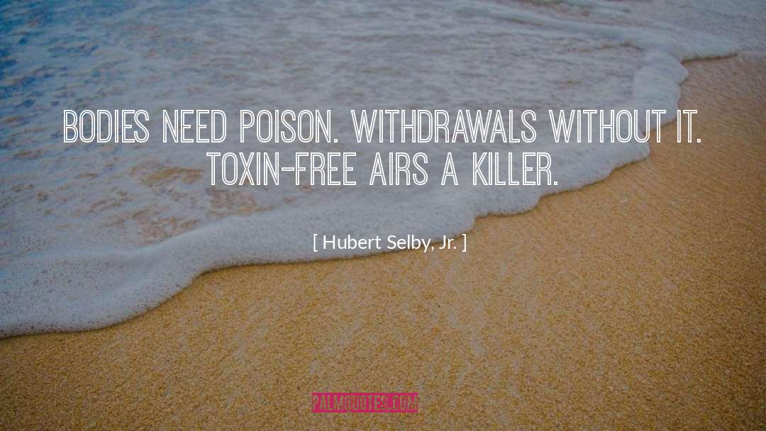 Bitter Poison quotes by Hubert Selby, Jr.