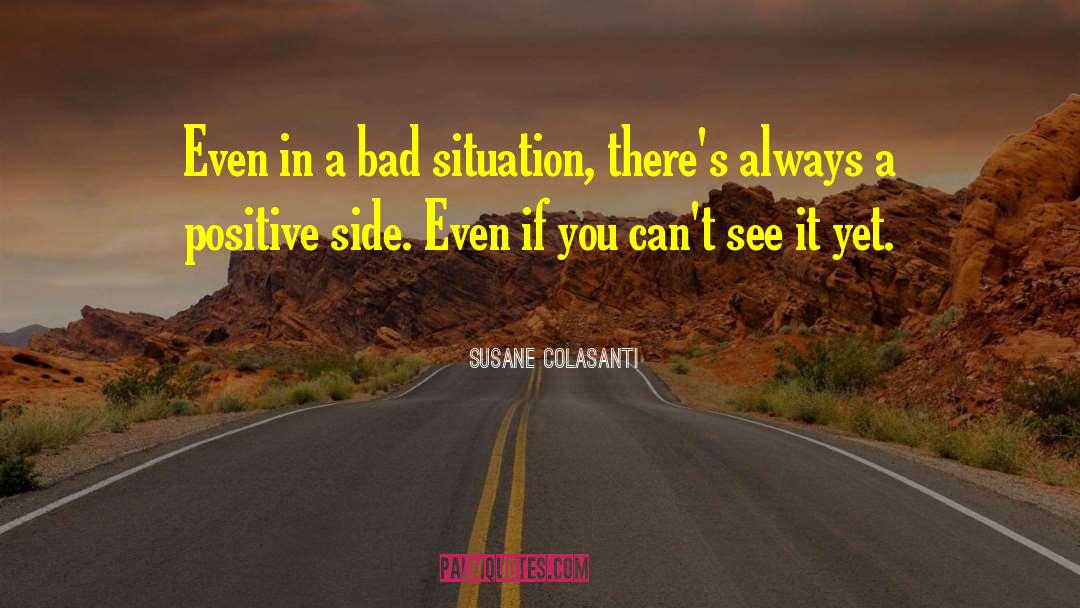 Bitter Situations quotes by Susane Colasanti