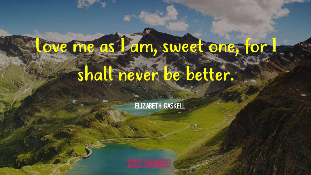 Bitter Sweet Love quotes by Elizabeth Gaskell