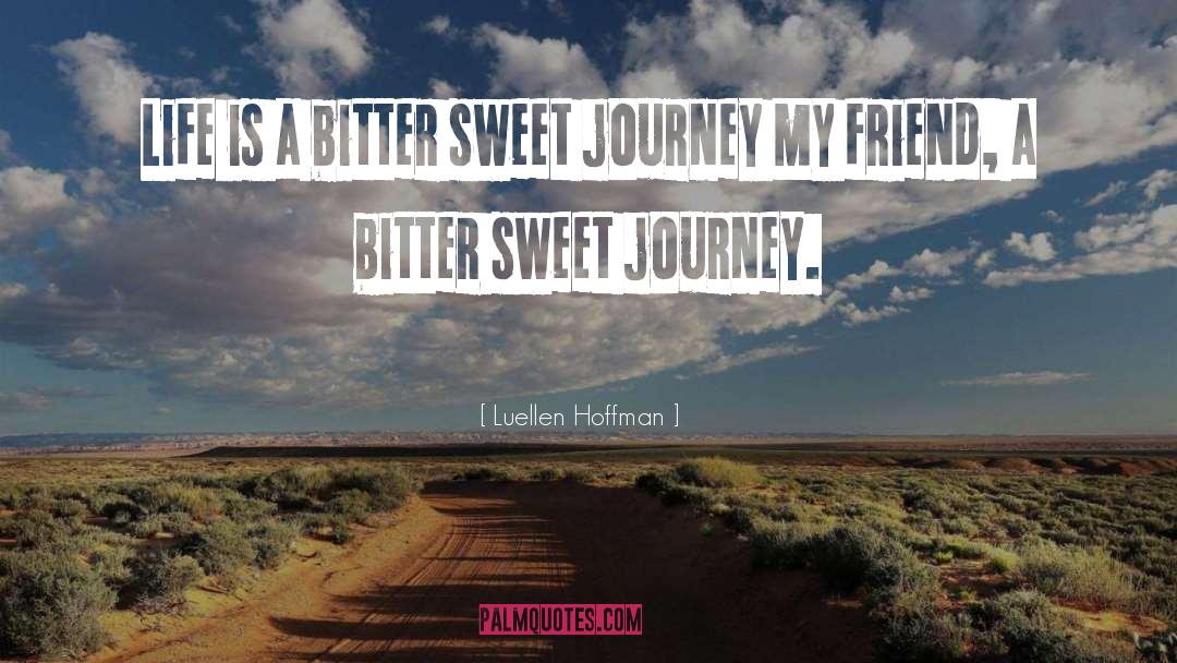 Bitter Sweet quotes by Luellen Hoffman