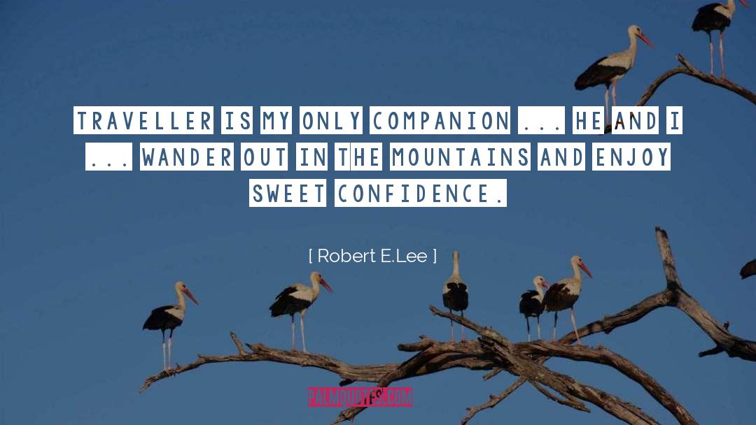 Bitter Sweet quotes by Robert E.Lee