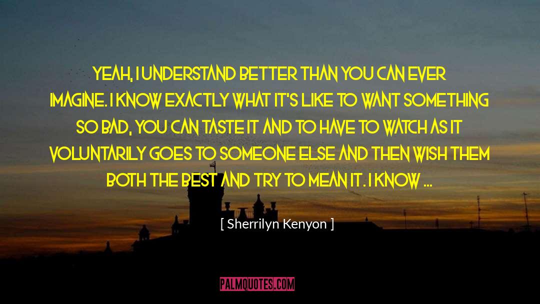 Bitter Taste quotes by Sherrilyn Kenyon