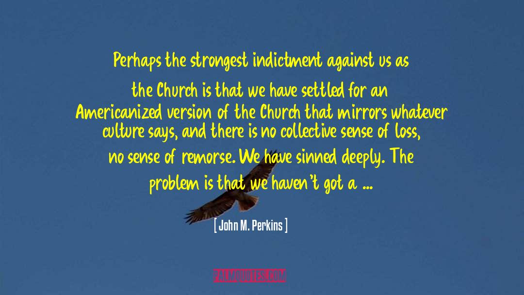 Bitter Taste quotes by John M. Perkins