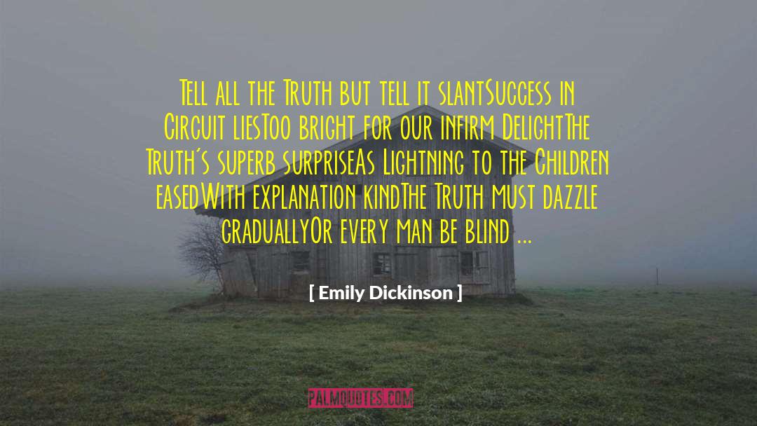 Bitter Truth quotes by Emily Dickinson