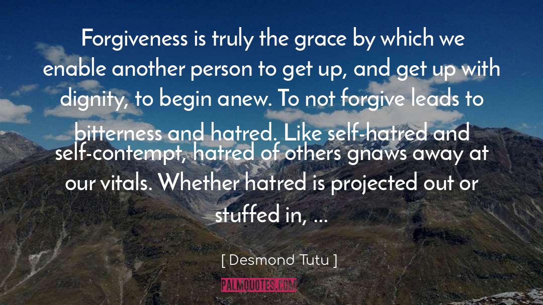 Bitterness And Hatred quotes by Desmond Tutu