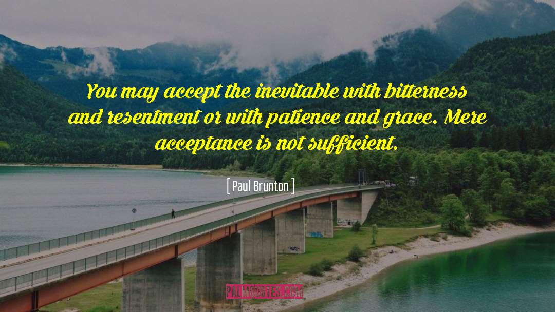 Bitterness And Resentment quotes by Paul Brunton