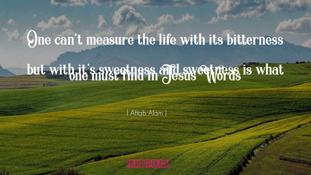 Bitterness quotes by Aftab Alam