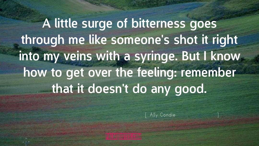 Bitterness quotes by Ally Condie