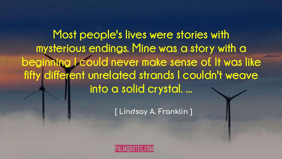 Bittersweet Endings quotes by Lindsay A. Franklin