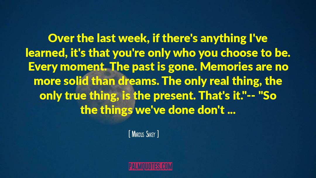Bittersweet Memories quotes by Marcus Sakey