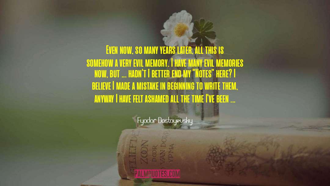 Bittersweet Memories quotes by Fyodor Dostoyevsky