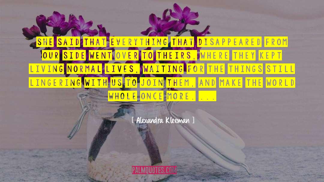 Bittersweet quotes by Alexandra Kleeman