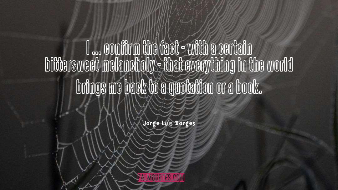 Bittersweet quotes by Jorge Luis Borges