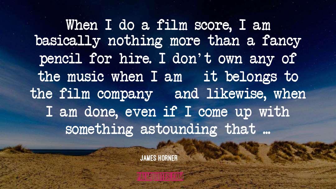 Bivona And Company quotes by James Horner