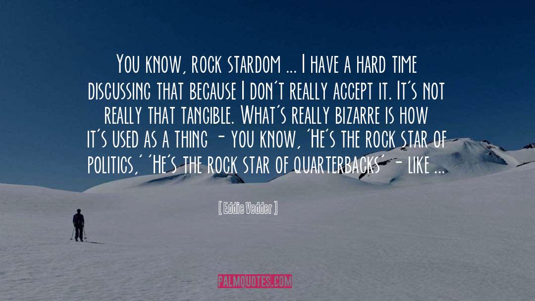 Bizarre Actions quotes by Eddie Vedder