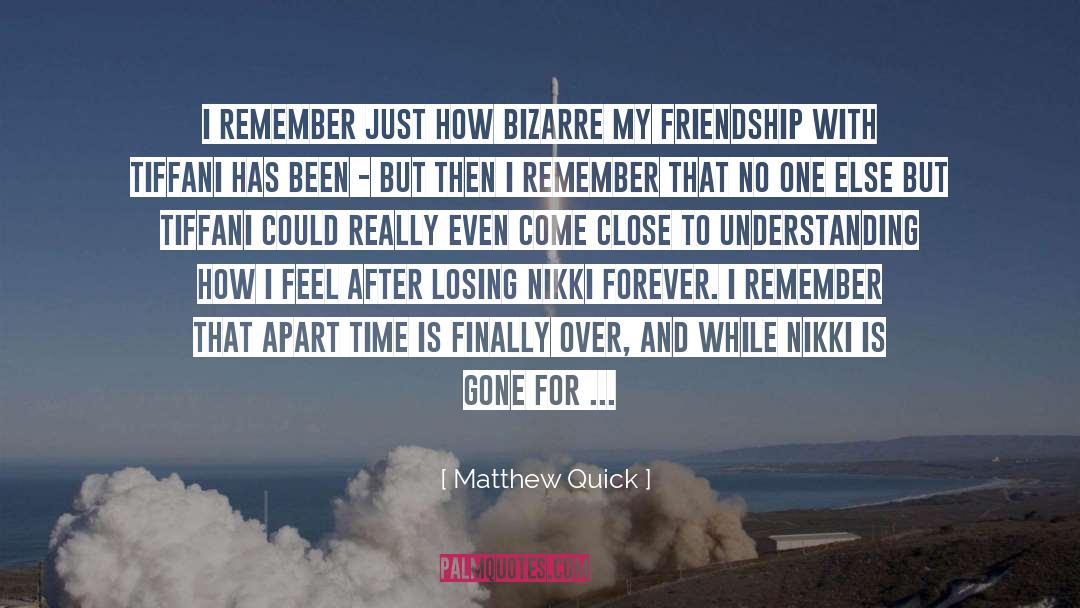 Bizarre quotes by Matthew Quick