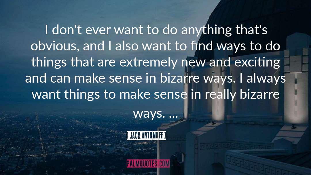 Bizarre quotes by Jack Antonoff