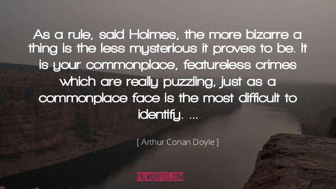 Bizarre quotes by Arthur Conan Doyle