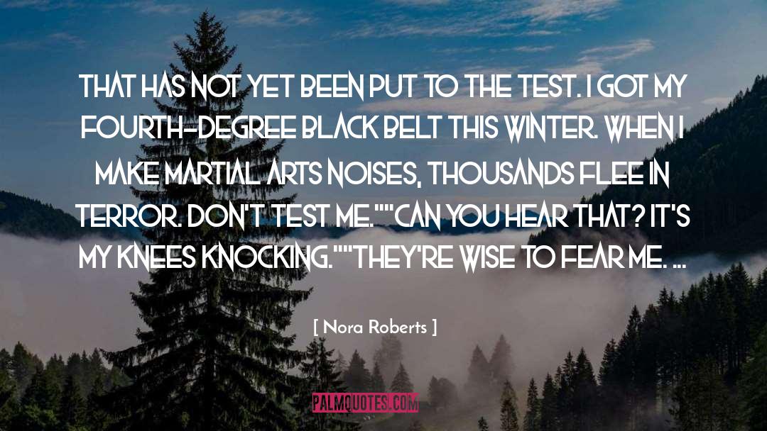 Bjj Black Belt quotes by Nora Roberts