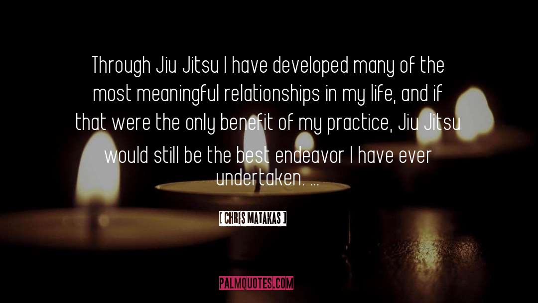 Bjj quotes by Chris Matakas