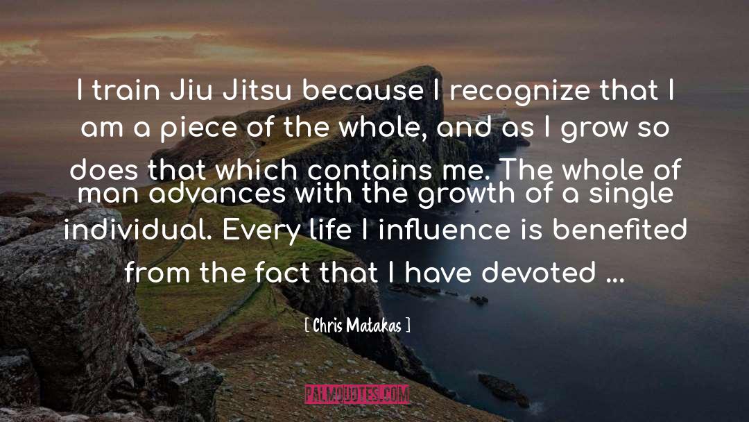 Bjj quotes by Chris Matakas